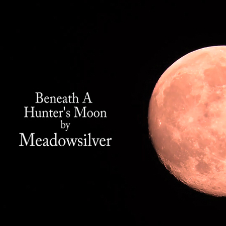 Meadowsilver - Beneath A Hunter's Moon