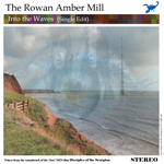 The Rowan Amber Mill Into the Waves